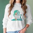 Social Distancing In A World Full Of Princesses Be A Nurse Women Long Sleeve Tshirt