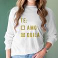 Te Amo Tequila Women Long Sleeve Tshirt