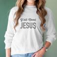 Yall Need Jesus Fashion Slouchy Dolman Women Long Sleeve Tshirt