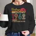 60 Years Old 60Th Birthday Born In 1962 Gifts Men Women Women Long Sleeve Tshirt