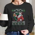 Aint No Laws When You Sre Drinking With Claus Funny Christmas Women Long Sleeve Tshirt