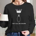 Bowling-Shirt-They-Call-Me-Kingpin-White Women Long Sleeve Tshirt