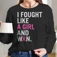 Breast Cancer Awareness I Fought Like A Girl And Won Women V3 Men Women T-Shirt Graphic Print Casual Unisex Tee Women Long Sleeve Tshirt