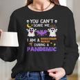 You Cant Scare Me I Am A Registered Nurse During A Pandemic Halloween Nurse Ghosts Women Long Sleeve Tshirt