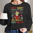 Christmas Grinch Wait What I Have An Attitude Really Whoo Knew Women Long Sleeve Tshirt