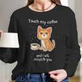 Cute Kitty With Coffee Scratch You Cat Women Long Sleeve Tshirt