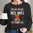 Deez Nuts Nutcracker Funny Ugly Christmas Sweater Meme Gift Women Long Sleeve Tshirt