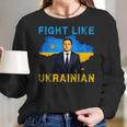 Fight Like Ukrainian I Stand With Ukraine Volodymyr Zelensky Men Women T-Shirt Graphic Print Casual Unisex Tee Women Long Sleeve Tshirt