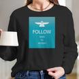 Follow Jesus Messiah Designer Women Long Sleeve Tshirt