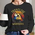 Frontline Warrior Nurse Nurse Gift Funny Women Long Sleeve Tshirt