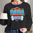 Funny Dada Patrol - Dog Mom Dad For Men Women Women Long Sleeve Tshirt