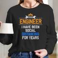 Funny Engineer I Have Been Social Distancing For Years Women Long Sleeve Tshirt