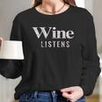 Grunt Style Wine Listens Women Long Sleeve Tshirt