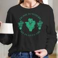 Home Is Where My Plants Are Funny Medical Marijuana Women Long Sleeve Tshirt