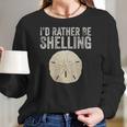 Womens Id Rather Be Shelling For Ocean Loving Sea Shell Hunters V-Neck T-Shirt Women Long Sleeve Tshirt