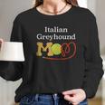 Italian Greyhound Mom Dog Breed Women Long Sleeve Tshirt