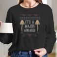 Its A Major Award Funny Christmas Fragile Leg Women Long Sleeve Tshirt