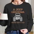 A Jeep Grandma Never Gets Old Women Long Sleeve Tshirt