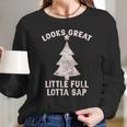 Little Full Lotta Sap Christmas Vacation Santa Women Long Sleeve Tshirt