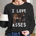 I Love Asses Funny Donkey Burro Animal Women Long Sleeve Tshirt