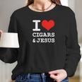 I Love Cigars Jesus Cool Christian Smoker Humor Women Long Sleeve Tshirt