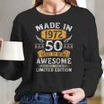 Made In 1972 50 Years Old Gifts 50Th Birthday Gift For Men Women Long Sleeve Tshirt