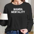 Mamba Mentality Funny Saying Sarcastic Snake Mamba Women Long Sleeve Tshirt