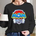 Mom Patrol Shirt Dog Funny Gift Birthday Party Graphic Design Printed Casual Daily Basic Women Long Sleeve Tshirt