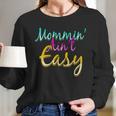 Mommin Aint Easy Women Long Sleeve Tshirt