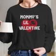 Mommys Lil Valentine Cute Valentines Day Outfit Women Long Sleeve Tshirt