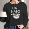 I Like Naps Napper Funny Humor Sloth Pun Women Long Sleeve Tshirt