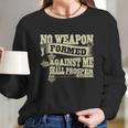 No Weapon Formed Against Me Shall Prosper Christian T-Shirt Women Long Sleeve Tshirt