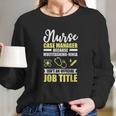 Nurse Case Manager Multitasking Ninja Funny Gift Women Long Sleeve Tshirt