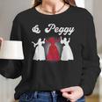 And Peggy Hamilton Us History Schuyler Sisters Gift Women Long Sleeve Tshirt