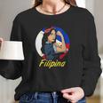 Philippines Pinay Filipina Pride Strong Proud Women Wife Women Long Sleeve Tshirt