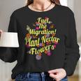 Plant Nectar Flowers For The Monarch Butterfly Migration Women Long Sleeve Tshirt