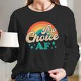 Pro Roe Pro Choice Af Abortion Rights Womens Rights Reproductive Rights Retro Women Long Sleeve Tshirt