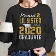 Proud Lil Sister Of A 2020 Graduate Women Long Sleeve Tshirt