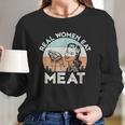 Real Women Eat Meat Funny Vintage Carnivore T-Shirt Women Long Sleeve Tshirt