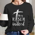 He Is Risen Hallelujah Easter Religious Christian Women Long Sleeve Tshirt