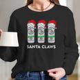 Santa Claws White Claw Hard Seltzer Christmas Shirt Women Long Sleeve Tshirt