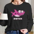 Sister Of The Baby Shark Birthday Women Long Sleeve Tshirt