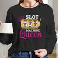 Womens Slot Machine Queen Funny Casino Gambling Women Long Sleeve Tshirt