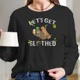 Lets Get Slothed Shamrocked Sloth Paddy Day Women Long Sleeve Tshirt