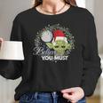 Star Wars Yoda Santa Believe You Must Christmas Reef Women Long Sleeve Tshirt