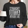 Straight Outta Intensive Care Icu Registered Nurse Women Long Sleeve Tshirt