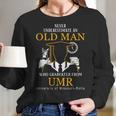 Never Underestimate An Old Man Who Graduated From Umr University Of Missouri–Rolla Women Long Sleeve Tshirt