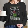 All I Want For Christmas Is The Grinch Women Long Sleeve Tshirt