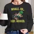 Whale Oil Beef Hooked Funny St Patricks Day Women Long Sleeve Tshirt