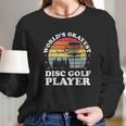 Worlds Okayest Disc Golf Player Funny Frisbee Golfing Gift Women Long Sleeve Tshirt